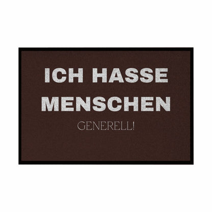 Fußmatte mit Gummirand "ICH HASSE MENSCHEN GENERELL" - Grafikmagie