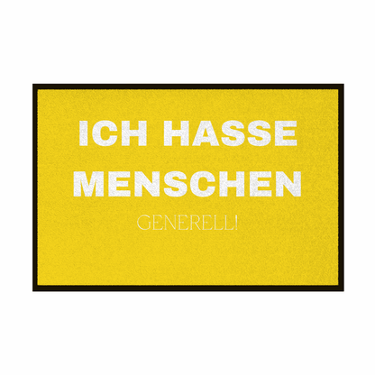 Fußmatte mit Gummirand "ICH HASSE MENSCHEN GENERELL" - Grafikmagie