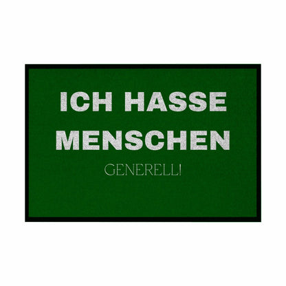 Fußmatte mit Gummirand "ICH HASSE MENSCHEN GENERELL" - Grafikmagie