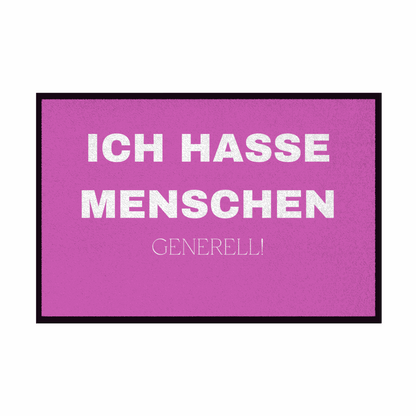 Fußmatte mit Gummirand "ICH HASSE MENSCHEN GENERELL" - Grafikmagie