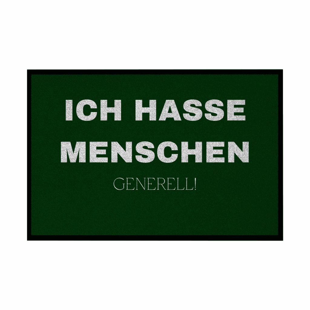 Fußmatte mit Gummirand "ICH HASSE MENSCHEN GENERELL" - Grafikmagie