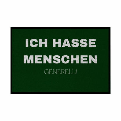 Fußmatte mit Gummirand "ICH HASSE MENSCHEN GENERELL" - Grafikmagie