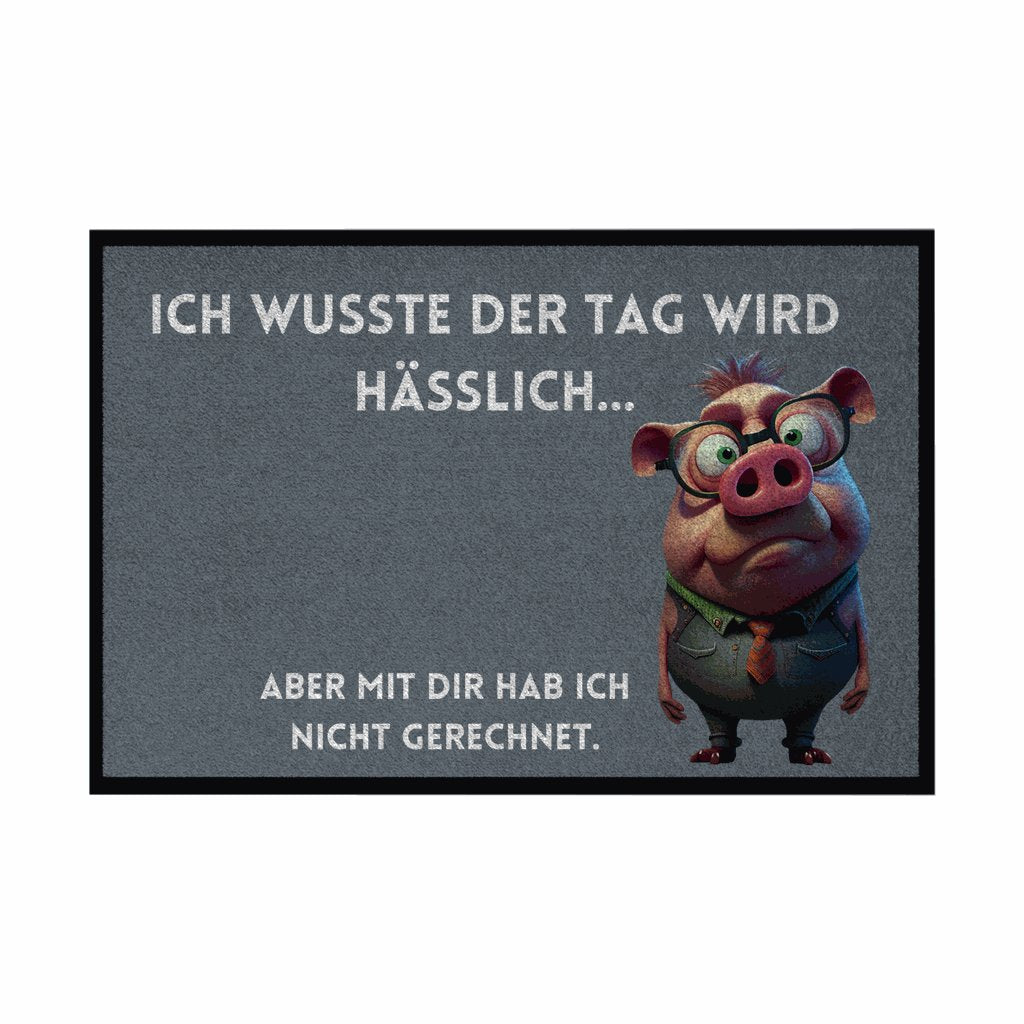 Fußmatte mit Gummirand "Ich wusste der Tag wird hässlich" - Grafikmagie