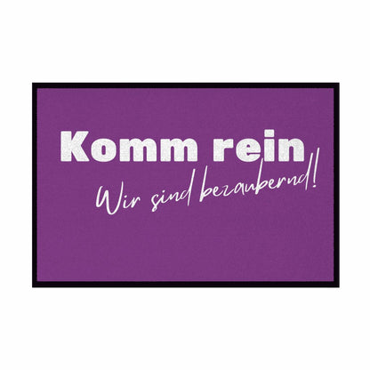 Fußmatte mit Gummirand "Komm rein wir sind bezaubernd" - Grafikmagie