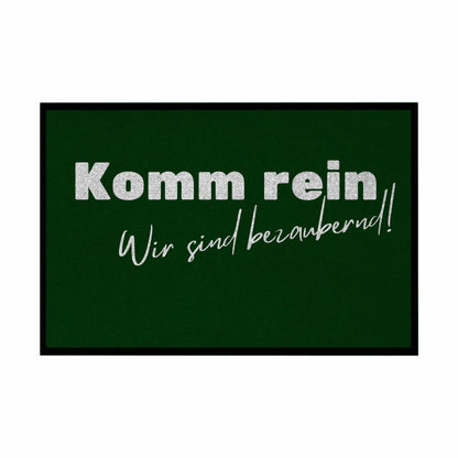 Fußmatte mit Gummirand "Komm rein wir sind bezaubernd" - Grafikmagie