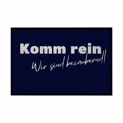 Fußmatte mit Gummirand "Komm rein wir sind bezaubernd" - Grafikmagie