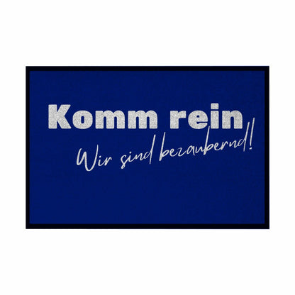 Fußmatte mit Gummirand "Komm rein wir sind bezaubernd" - Grafikmagie