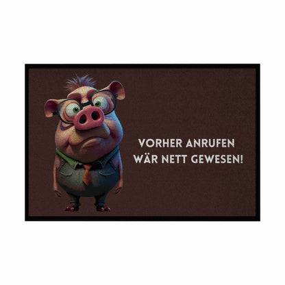 Fußmatte mit Gummirand "Vorher Anrufen wär nett gewesen" - Grafikmagie