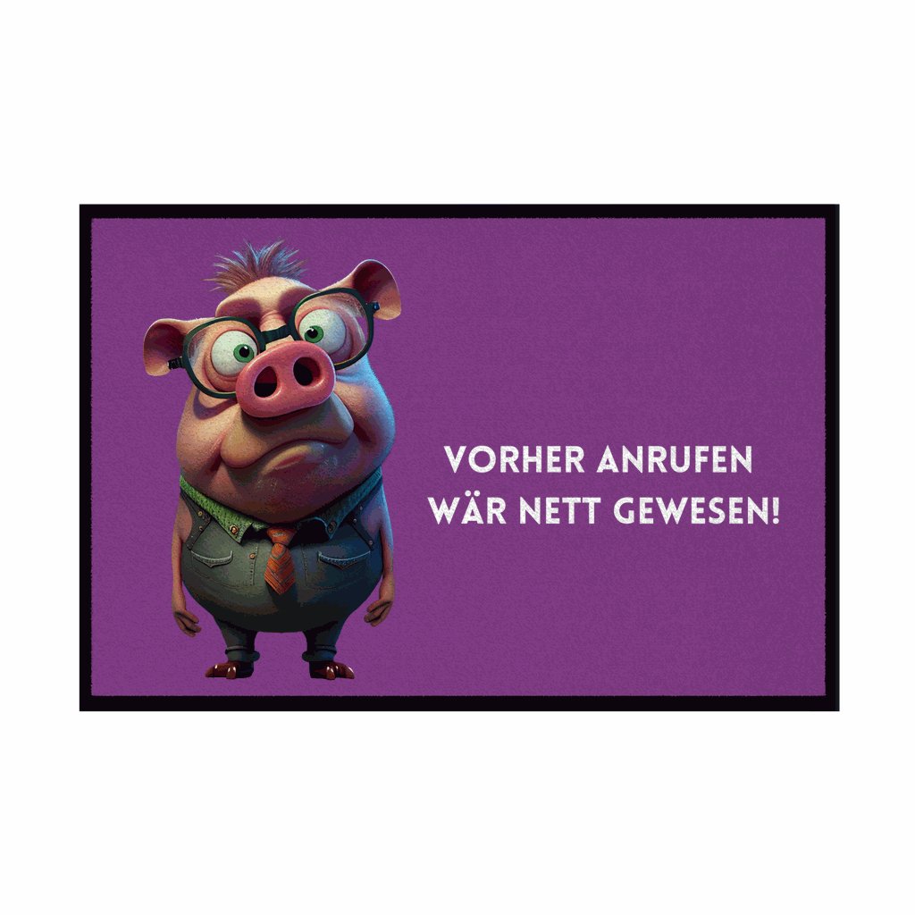 Fußmatte mit Gummirand "Vorher Anrufen wär nett gewesen" - Grafikmagie