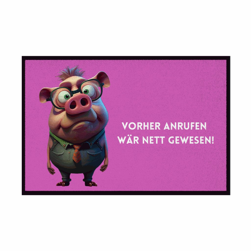 Fußmatte mit Gummirand "Vorher Anrufen wär nett gewesen" - Grafikmagie