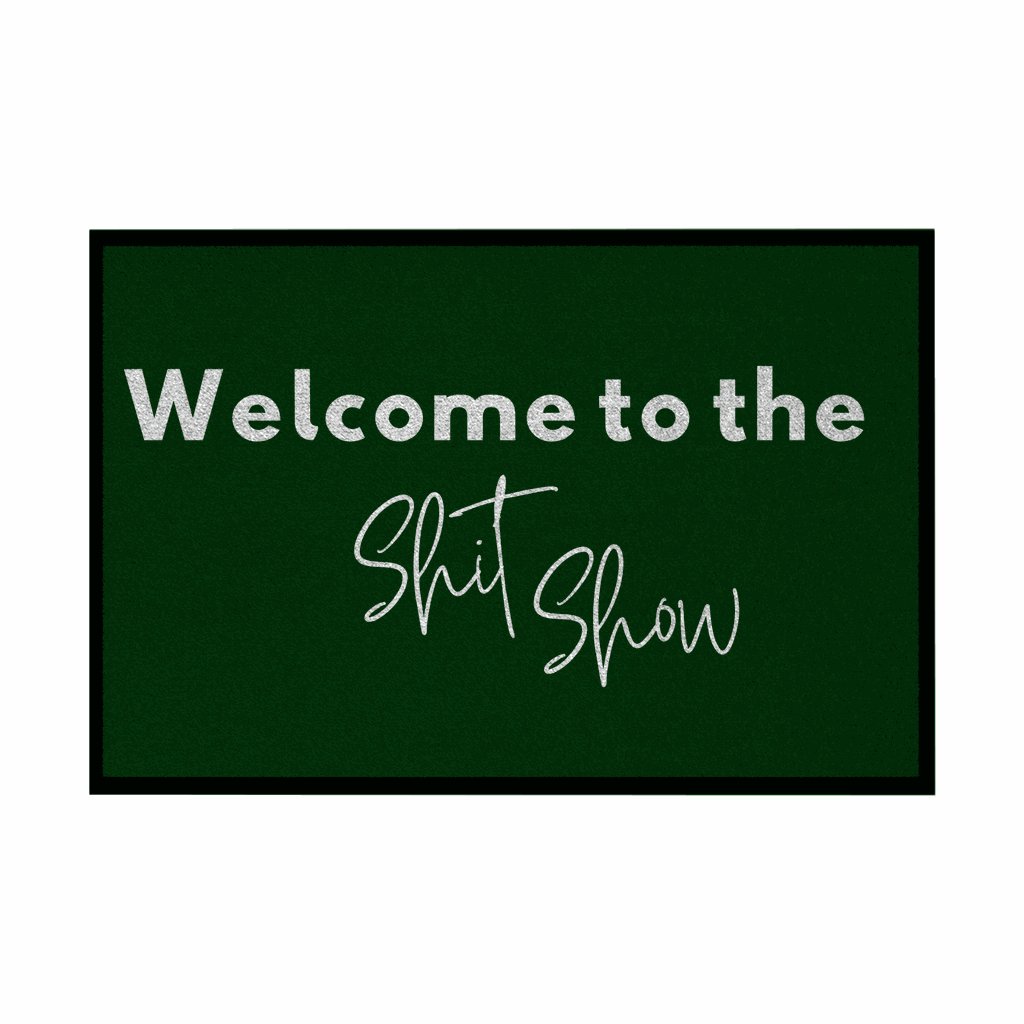 Fußmatte mit Gummirand "Welcome to the Shit Show" - Grafikmagie