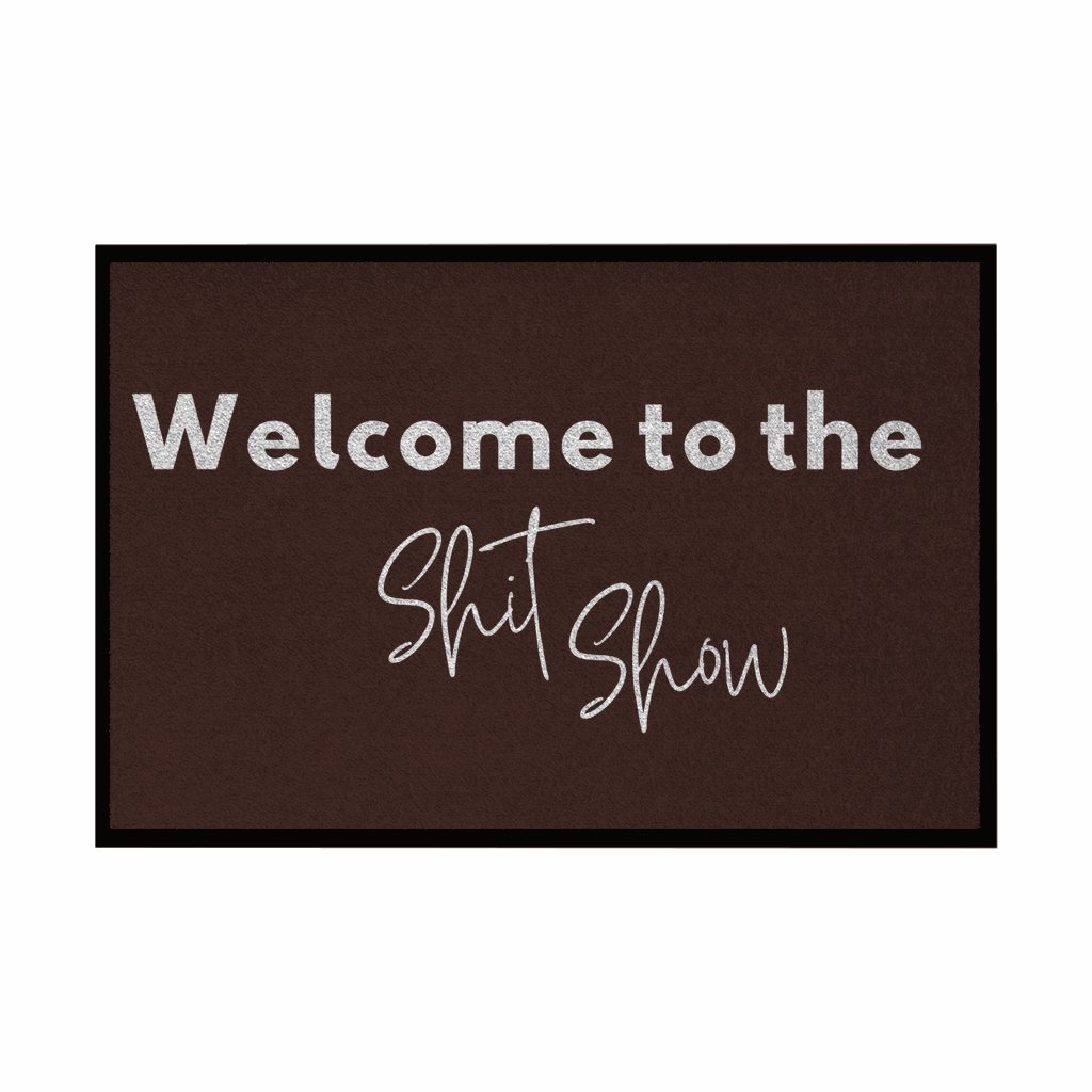 Fußmatte mit Gummirand "Welcome to the Shit Show" - Grafikmagie