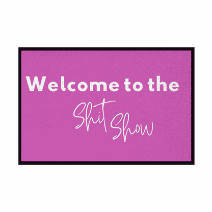 Fußmatte mit Gummirand "Welcome to the Shit Show" - Grafikmagie