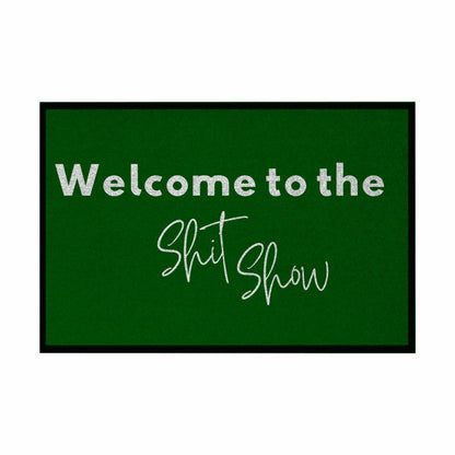 Fußmatte mit Gummirand "Welcome to the Shit Show" - Grafikmagie