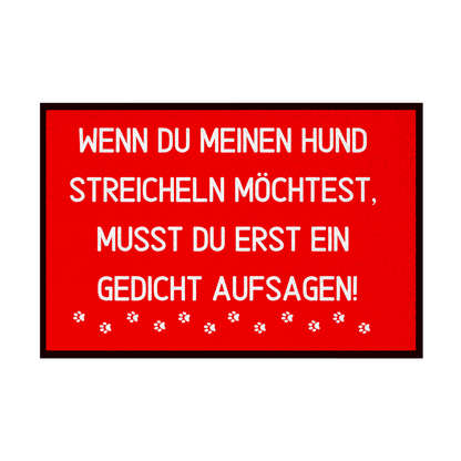 Fußmatte mit Gummirand "Wenn du meinen Hund streicheln möchtest..." - Grafikmagie