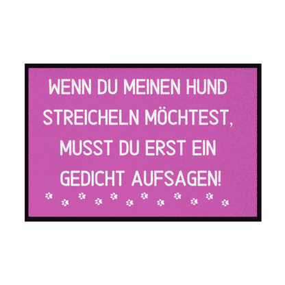 Fußmatte mit Gummirand "Wenn du meinen Hund streicheln möchtest..." - Grafikmagie