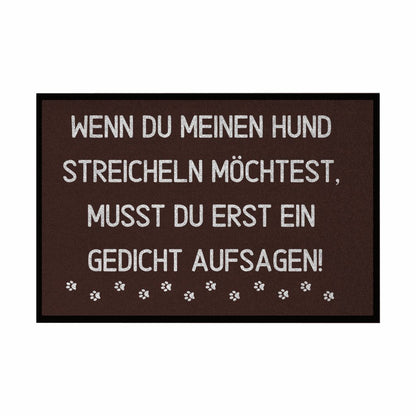Fußmatte mit Gummirand "Wenn du meinen Hund streicheln möchtest..." - Grafikmagie