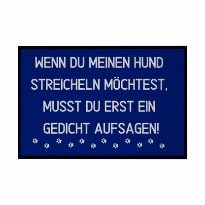 Fußmatte mit Gummirand "Wenn du meinen Hund streicheln möchtest..." - Grafikmagie