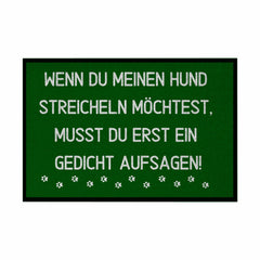 Fußmatte mit Gummirand "Wenn du meinen Hund streicheln möchtest..." - Grafikmagie