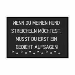 Fußmatte mit Gummirand "Wenn du meinen Hund streicheln möchtest..." - Grafikmagie