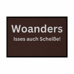 Fußmatte mit Gummirand "Woanders isses auch scheisse!" - Grafikmagie