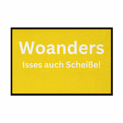 Fußmatte mit Gummirand "Woanders isses auch scheisse!" - Grafikmagie