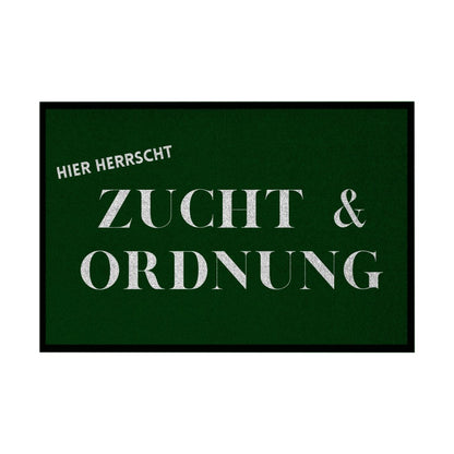 Fußmatte mit Gummirand "Zucht und Ordnung" - Grafikmagie