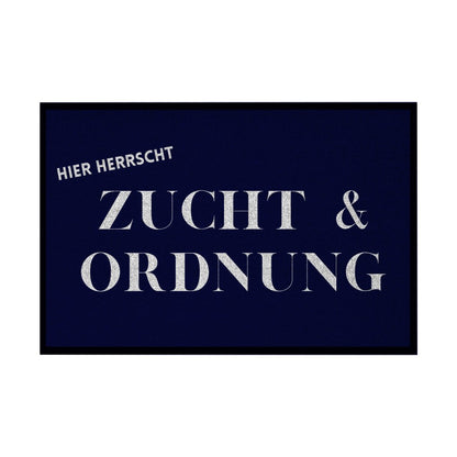 Fußmatte mit Gummirand "Zucht und Ordnung" - Grafikmagie