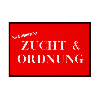 Fußmatte mit Gummirand "Zucht und Ordnung" - Grafikmagie