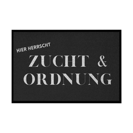 Fußmatte mit Gummirand "Zucht und Ordnung" - Grafikmagie