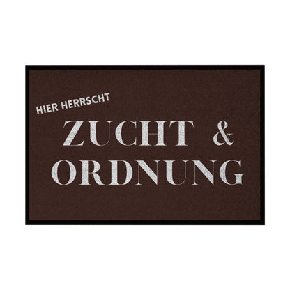 Fußmatte mit Gummirand "Zucht und Ordnung" - Grafikmagie