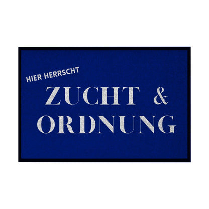 Fußmatte mit Gummirand "Zucht und Ordnung" - Grafikmagie