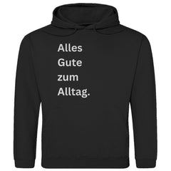 Herren Hoodie "Alles Gute zum Alltag" - Grafikmagie