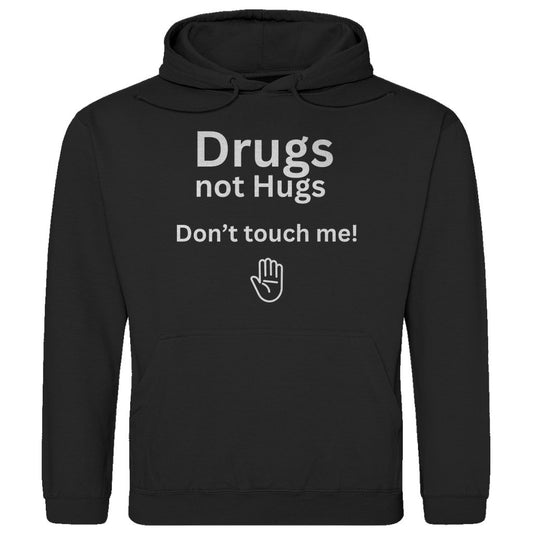 Herren Hoodie "Drugs not Hugs don't touch me" - Grafikmagie