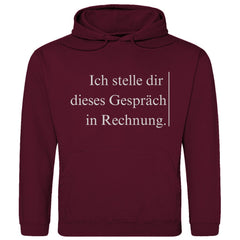 Herren Hoodie "Ich stelle dir dieses Gespräch in Rechnung" - Grafikmagie