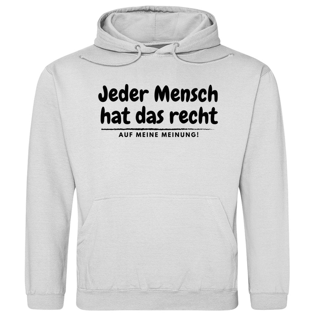 Herren Hoodie "Jeder Mensch hat ds Recht auf meine Meinung" - Grafikmagie