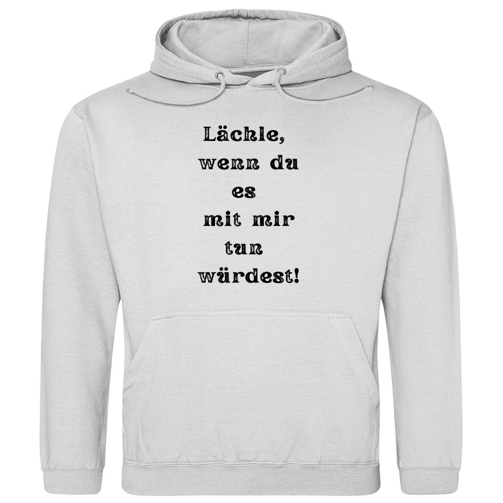 Herren Hoodie "Lächle wenn du es mit mir tun würdest" - Grafikmagie
