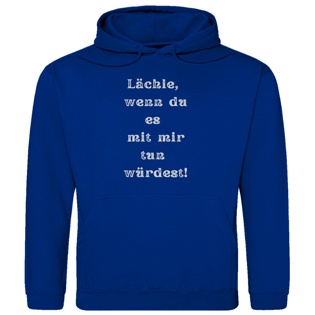 Herren Hoodie "Lächle wenn du es mit mir tun würdest" - Grafikmagie