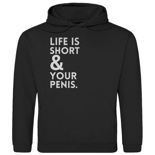 Herren Hoodie "Life is short & your Penis" - Grafikmagie