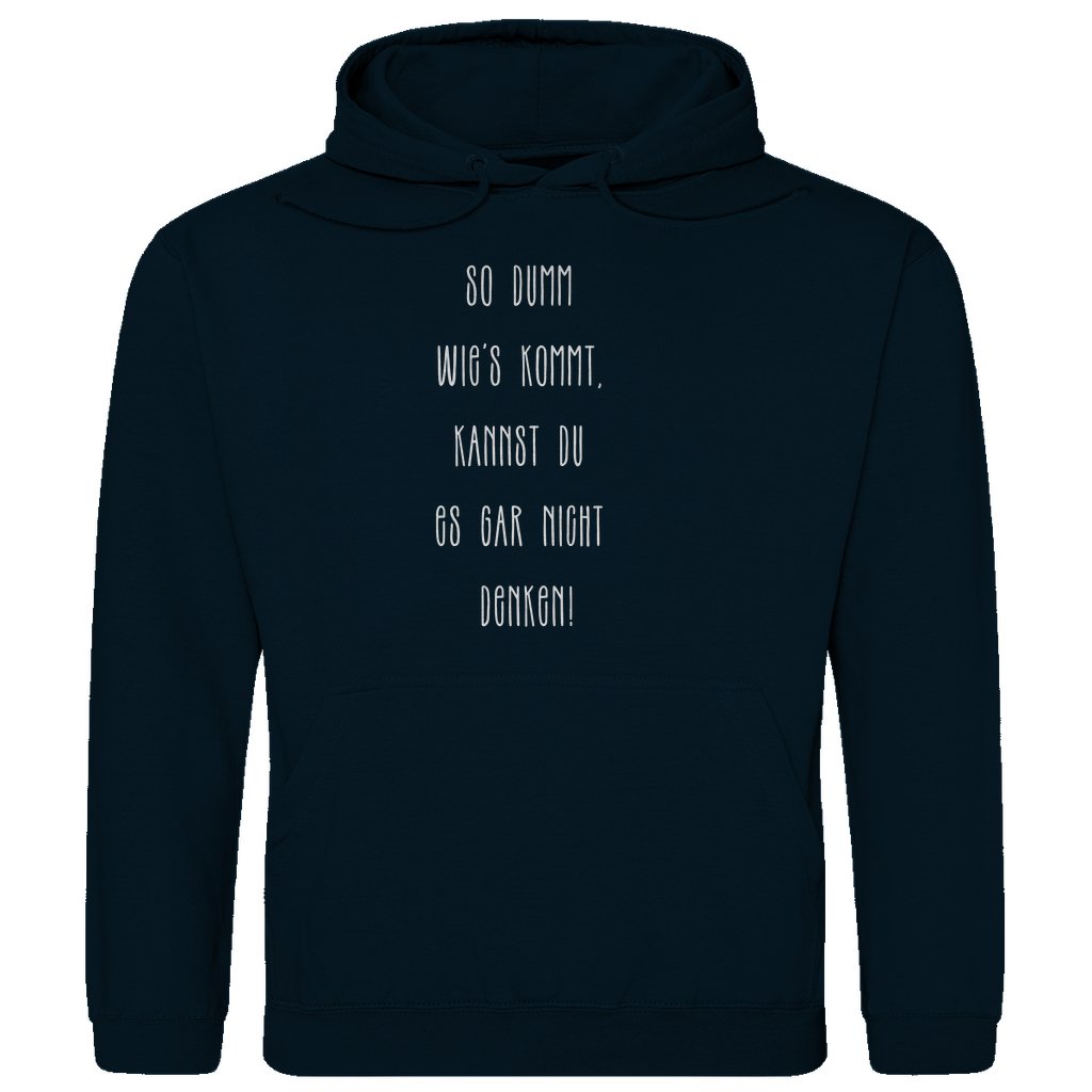 Herren Hoodie "So Dumm wies kommt..." - Grafikmagie
