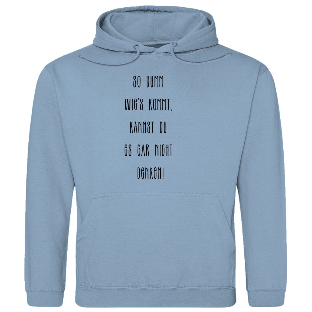 Herren Hoodie "So Dumm wies kommt..." - Grafikmagie