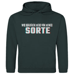 Herren Hoodie "Wir brauchen mehr von meiner Sorte" - Grafikmagie