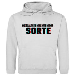 Herren Hoodie "Wir brauchen mehr von meiner Sorte" - Grafikmagie