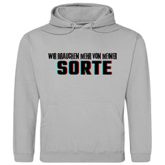 Herren Hoodie "Wir brauchen mehr von meiner Sorte" - Grafikmagie