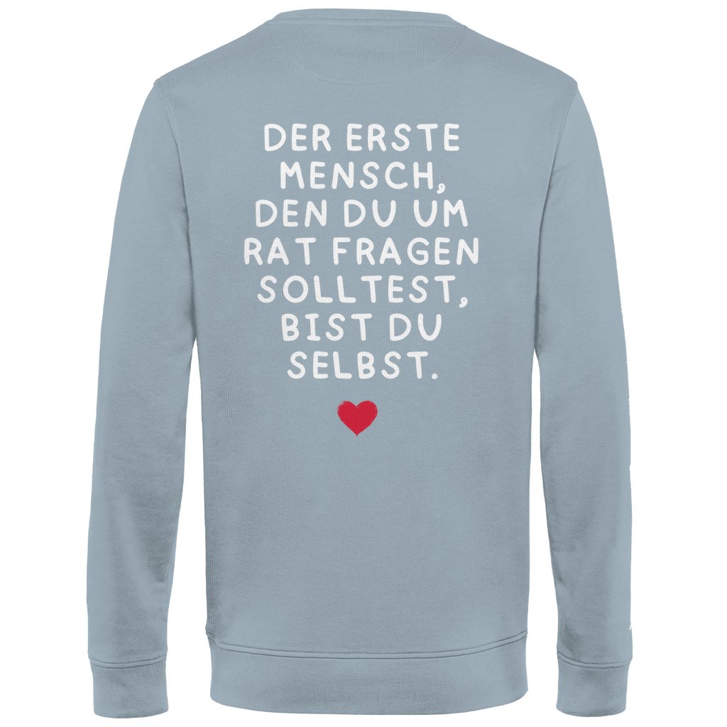 Herren Sweatshirt "Der erste Mensch den du fragen solltest," - Grafikmagie