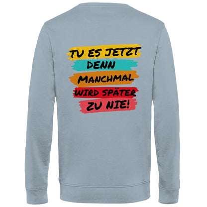 Herren Sweatshirt "Tu es jetzt" - Grafikmagie