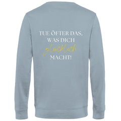 Herren Sweatshirt "Tue, öfter was dich glücklich macht" - Grafikmagie