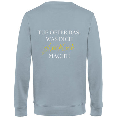 Herren Sweatshirt "Tue, öfter was dich glücklich macht" - Grafikmagie