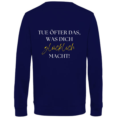 Herren Sweatshirt "Tue, öfter was dich glücklich macht" - Grafikmagie