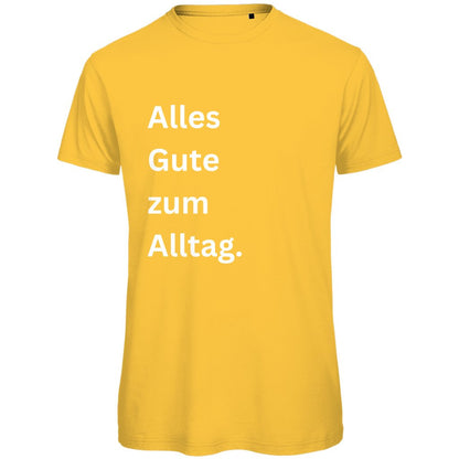 Herren T-Shirt "Alles Gute zum Alltag" - Grafikmagie